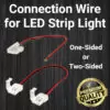 One-Sided or 2-Sided Solderless Connection Wire